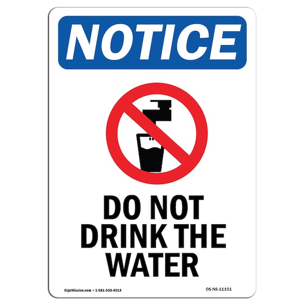 Safety Sign, OSHA Notice, 5" Height, Do Not Drink The Water Sign With Symbol, Portrait, 10PK